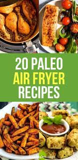 For A Healthy Alternative To Deep Frying Cooking In The Air Fryer Couldn T Be Easier All Of These Paleo A Air Fryer Recipes Healthy Air Fryer Healthy Recipes