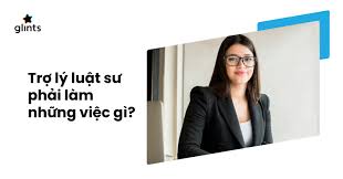 Chân Dung Một Trợ Lý Luật Sư Chính Hiệu - Glints Vietnam Blog