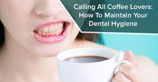 If you don't clean your teeth regularly or brush your teeth after drinking coffee, chocolate but what exactly is in coffee that stains our teeth? Calling All Coffee Lovers How To Maintain Your Dental Hygiene