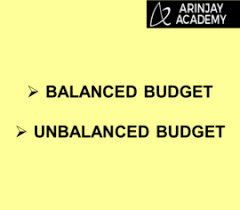 Balanced Budget Unbalanced Budget Economics Arinjay Academy