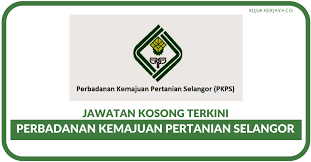 Also known as the selangor state development corporation in english. Jawatan Kosong Terkini Perbadanan Kemajuan Pertanian Selangor Pkps Kerja Kosong Kerajaan Swasta