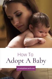 The Step By Step Guide To Adopt In 2020 Infant Adoption Newborn Adoption Adopting A Child