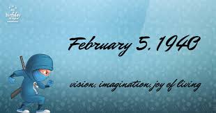 17 Fun Birthday Facts About February 5 1940 You Must Know In 2020 Birthday Fun Birthday Compatibility Its My Birthday