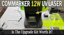 Commarker 12W UV Laser UPGRADE! - Is More Power Worth The Price?