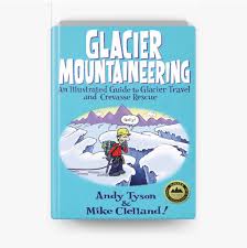Glacier Mountaineering by Mike Clelland & Andy Tyson