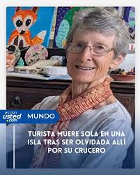 30Oct Una mujer de 80 años, identificada como Suzanne Rees, murió este  sábado tras ser olvidada por un crucero en la isla australiana de Lizard,  reportaron medios locales. El descenso en la