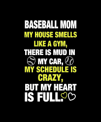 With anthony anderson, tracee ellis ross, yara shahidi, marcus scribner. Baseball Mom My House Smells Like A Gym There Is Mud In My Car My Schedule Is Crazy But My Heart Is Digital Art By Kai Streeton