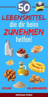 50 Lebensmittel Die Dir Beim Zunehmen Helfen Kalorienreich Gesund Gesund Zunehmen Lebensmittel Gesundheitsprodukte
