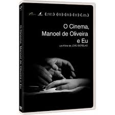 O Cinema, Manoel de Oliveira e Eu - DVD - João Botelho - João ...