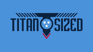 Titan Sized: Tennessee Titans News and Fan Community