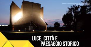 Luce, Citt&agrave; e Paesaggio storico: dal Master PARES all'uso della luce ...