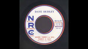 To him that will, wais are not wanting. Dave Dudley Where There S A Will There S A Way Rockabilly 45 Youtube