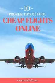 10 Proven Tips To Find Cheap Flights Online Flight Booking 101 Find Cheap Flights Cheap Flights Adventure Travel Wanderlust