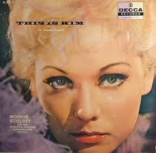THIS IS KIM As Jeanne Eagels Morris Stoloff Orchestra And Chorus 1957. The  record features nice Orchestra and choral Renditions of popular songs of  the day. Nice full picture of Kim Novak