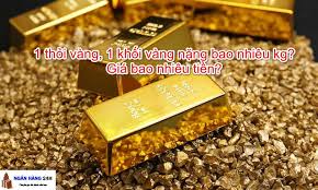 1 Thỏi Vang 1 Khối Vang Nặng Bao Nhieu Kg Gia Bao Nhieu Tiền Ngan Hang 24h Vang