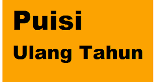 Kumpulan contoh pantun jenaka, pantun nasehat, teka teki, agama, pendidikan, cinta, romantis, persahabatan, perpisahan, ulang tahun, anak dll. 20 Kumpulan Puisi Ulang Tahun Paling Lengkap Mengesankan