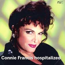 Prayers for Connie Francis as she continues to be hospitalized.🙏🏼