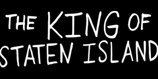 The king of staten island. The King Of Staten Island Full Movie Movies Anywhere