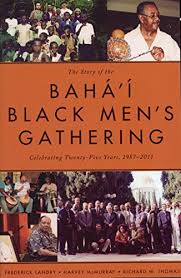 The Story of the Baha'i Black Men's Gathering