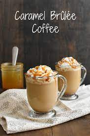 Maybe you would like to learn more about one of these? Caramel Coffee Recipe Caramel Brulee Foxes Love Lemons