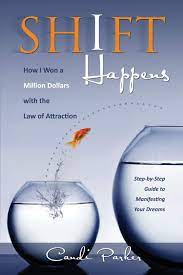 (not if somebody would point). Shift Happens How I Won A Million Dollars With The Law Of Attraction Parker Candi 9780989547406 Amazon Com Books