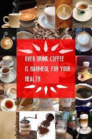 Consume Too Much Coffee Is Harmful For Your Health Check Out The Image By Visiting The Link Toomuchcoffee Coffee Recipes Coffee Too Much Coffee