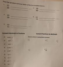 To get the greates common factor (gcf) of 9 and 15 we need to factor each value first and then we choose all the copies of factors and multiply them: Find The Greatest Common Factor Of The Two Numbers Chegg Com