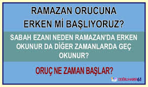İftar vakti akşam ezanı saati ile aynıdır. Dogru Haber61 Oruc Ne Zaman Baslar Sabah Ezani Neden Ramazan Da Erken Okunur Da Diger Zamanlarda Gec Okunur Ramazan Orucuna Erken Mi Basliyoruz Vatandaslarimiz Arasinda Sikca Tartisilan Ramazanda Ve Ramazan Disinda Sabah