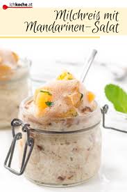 Milchreis Mit Mandarinen Salat Und Schokoschaum Rezept In 2020 Rezepte Milchreis Gute Rezepte