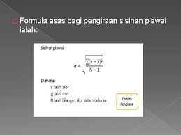 Sisihan piawai juga disebut sisihan piawai dan dilambangkan dengan huruf yunani sigma σ atau huruf latin s. Topik 11 Dan 12 Data Kuantitatif Analisi Deskriptif