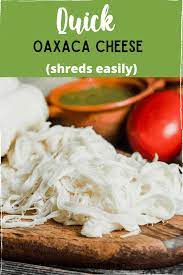 Quick Oaxaca Cheese Recipe Recipe In 2021 Oaxaca Cheese Oaxaca Cheese Recipes Cheese Recipes