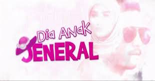Fattah amin, niena baharun, azam pitt, fad anuar, mimi ernida, aida khalida dan mas khan. Tonton Dia Anak Jeneral Full Episod Online Kepalabergetar