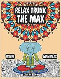 91 mandalas pictures to print and color. Relax Trunk The Max Waves Mandalas Coloring Book Buddha Elephant Mandalas For Adult Relieving 50 Pages 8 5x11 With Inspirational Quotes An Phrases Amazon De Goliath Ganesh Fremdsprachige Bucher