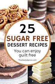 Maybe you would like to learn more about one of these? 25 Easy Sugar Free Desserts You Can Make Today The Daily Spice