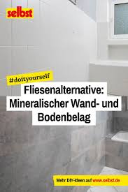 Für jede örtliche besonderheit gibt es praktikable lösungen. Mineralischer Wand Bodenbelag Selbst De In 2021 Bodenbelag Belag Fliesen