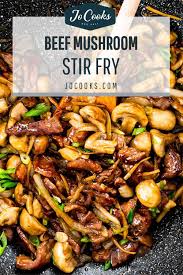 Beef stir fry is one of my family's favorite recipes. Beef Mushroom Stir Fry Jo Cooks