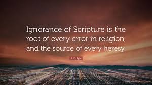 Ignorance of Scripture is the root of
