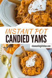 Instant Pot Candied Yams Clean Eating Kitchen Recipe Yams Recipe Candied Yams Recipe Vegan Thanksgiving Recipes