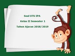 Soal uts kelas 6 semester 1 lengkap semua mata pelajaran. Soal Uts Ipa Kelas 2 Semester 1 Terbaru Tahun Ajaran 2018 2019 Juragan Les