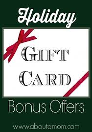 Plus, who says gift cards have to be gifts? Holiday Gift Card Promotions And Bonus Offers About A Mom