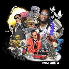 The migos have been teasing their third installment of the culture album series for years , and the atlanta trio finally comes through with the highly. Migos Culture 3 Inspired By Culture Freshalbumart