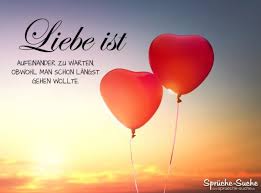 Aufeinander Zu Warten Schöne Liebe Ist Sprüche