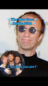 💎The Bee Gees💎 💎Robin Gibb💎 🎼Bee who you are🎼