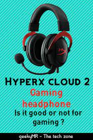 Hyperx Cloud 2 Gaming Headphone Gaming Headphones Hyperx Headphones Review