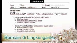 Rosi anggun 4 months ago. Soal Pts Kelas 2 Tema 2 Bermain Di Lingkunganku Revisi 2017 Youtube