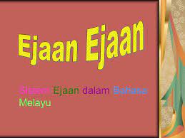 | bahasa melayu, dan peringkat lanjutan biasanya dijalankan pengajaran dalam bahasa. Sistem Ejaan Dalam Bahasa Melayu Ppt Download