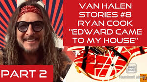 Van Halen Stories #8 Ryan Cook PART 2