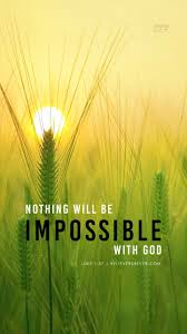 Nothing Will Be Impossible With God Believers4ever Com Bible Verse Wallpaper Iphone Wallpaper Bible Iphone Wallpaper Quotes Bible