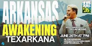 Arkansas Awakening - Texarkana!