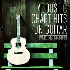 acoustic chart hits on guitar a smooth session by acoustic